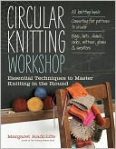 Circular Knitting Workshop: Essential Techniques to Master Knitting in the Round