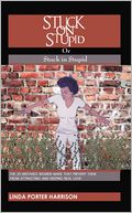 Stuck on Stupid or Stuck in Stupid