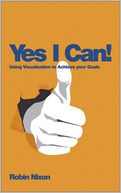 Yes, I Can!: Using Visualization To Achieve Your Goals