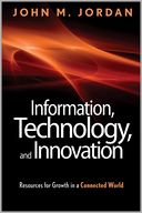 Information, Technology, and Innovation by John M. Jordan: Book Cover