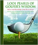 1,001 Pearls of Golfers' Wisdom: Advice and Knowledge, from Tee to Green