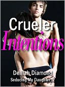 Crueler Intentions (Seducing My Daughter, 2)