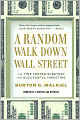 A Random Walk Down Wall Street: The Time-Tested Strategy for Successful Investing
