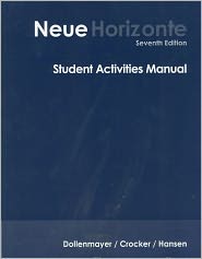 Student Activities Manual for Dollenmayers Neue Horizonte 