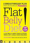 Flat Belly Diet!: A Flat Belly is about Food and Attitude, Period (Not a Single Crunch Required)
