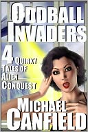Oddball Invaders: 4 Quirky Tales of Alien Conquest