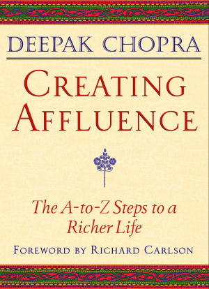 Creating Affluence: The A-to-Z Steps to a Richer Life