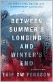 Between Summer's Longing and Winter's End: A Story of a Crime