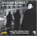 Anton Karas: The First Man of the Zither