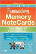 Mosby's Pharmacology Memory NoteCards: Visual, Mnemonic, and Memory Aids for Nurses