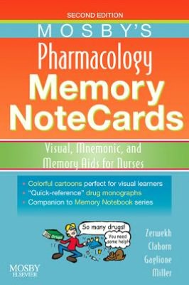Mosby's Pharmacology Memory NoteCards: Visual, Mnemonic, and Memory Aids for Nurses