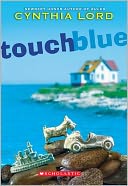 Touch Blue by Cynthia Lord: Book Cover