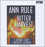 Bitter Harvest: A Woman's Fury, a Mother's Sacrifice