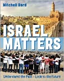 Israel Matters: Understand the Past, Look to the Future