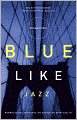Blue Like Jazz: Nonreligious Thoughts on Christian Spirituality