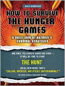 How to Survive The Hunger Games by Lois H. Gresh: NOOK Book Cover