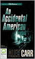 An Accidental American