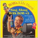 Sing Along with Bob, Vol. 2