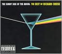 The Sunny Side of the Moon: The Best of Richard Cheese