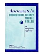 Assessments in Occupational Therapy Mental Health An Integratrive 
