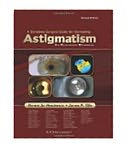 Complete Surgical Guide for Correcting Astigmatism: An Opthalmic Manifesto