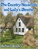 The Country Housewife and Lady's Director