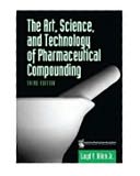 Art, Science, Technology of Pharmaceutical Compounding, The