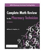 Complete Math Review for the Pharmacy Technician
