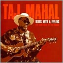 Blues With A Feeling: The Very Best Of Taj Mahal by Taj Mahal: CD Cover