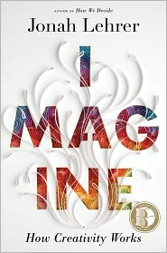 Imagine: How Creativity Works
