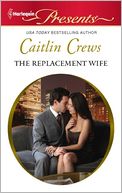 The Replacement Wife (Harlequin Presents Series #3070)