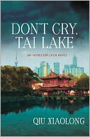 Don't Cry, Tai Lake (Inspector Chen Cao Series #7)