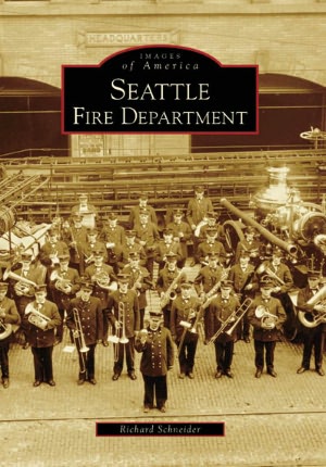Seattle Fire Department, Washington (Images of America Series)