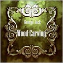 Wood-Carving (Illustrated)
