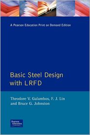 Basic Steel Design With LRFD, (0130595772), Theodore V. Galambos 