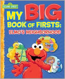 Elmo's Neighborhood (My Big Book of Firsts)