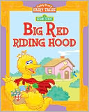 Big Red Riding Hood (Fairly Furry Fairy Tales Series)