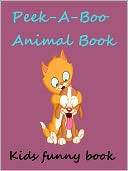 Kids Funny Game With Animals : Peek A Boo Animal Book