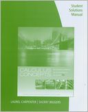 Student Solutions Manual for LaTorre/Kenelly/Reed/Carpenter/Harris/Biggers' Calculus Concepts: An Informal Approach to the Mathematics of Change, 5th