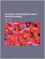 An Essay Concerning Human Understanding