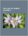 The Iliad of Homer (Volume 2)