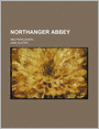Northanger Abbey (Volume 2); And Persuasion