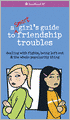 A Smart Girl's Guide to Friendship Troubles (PagePerfect NOOK Book)