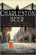Charleston Beer: A High-Gravity History of Lowcountry Brewing
