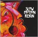 Slow Motion Reign