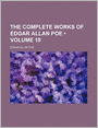 The Complete Works Of Edgar Allan Poe (Volume 10)