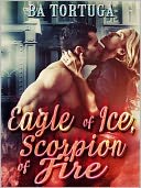 Eagle of Ice, Scorpion of Fire
