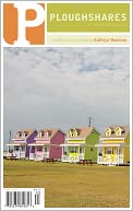 Ploughshares Fall 2009 Guest-Edited by Kathryn Harrison