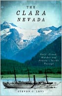 download The Clara Nevada : Gold, Greed, Murder and Alaska's Inside Passage book
