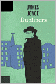 Dubliners: A Fiction and Literature, Short Story Collection Classic By James Joyce!